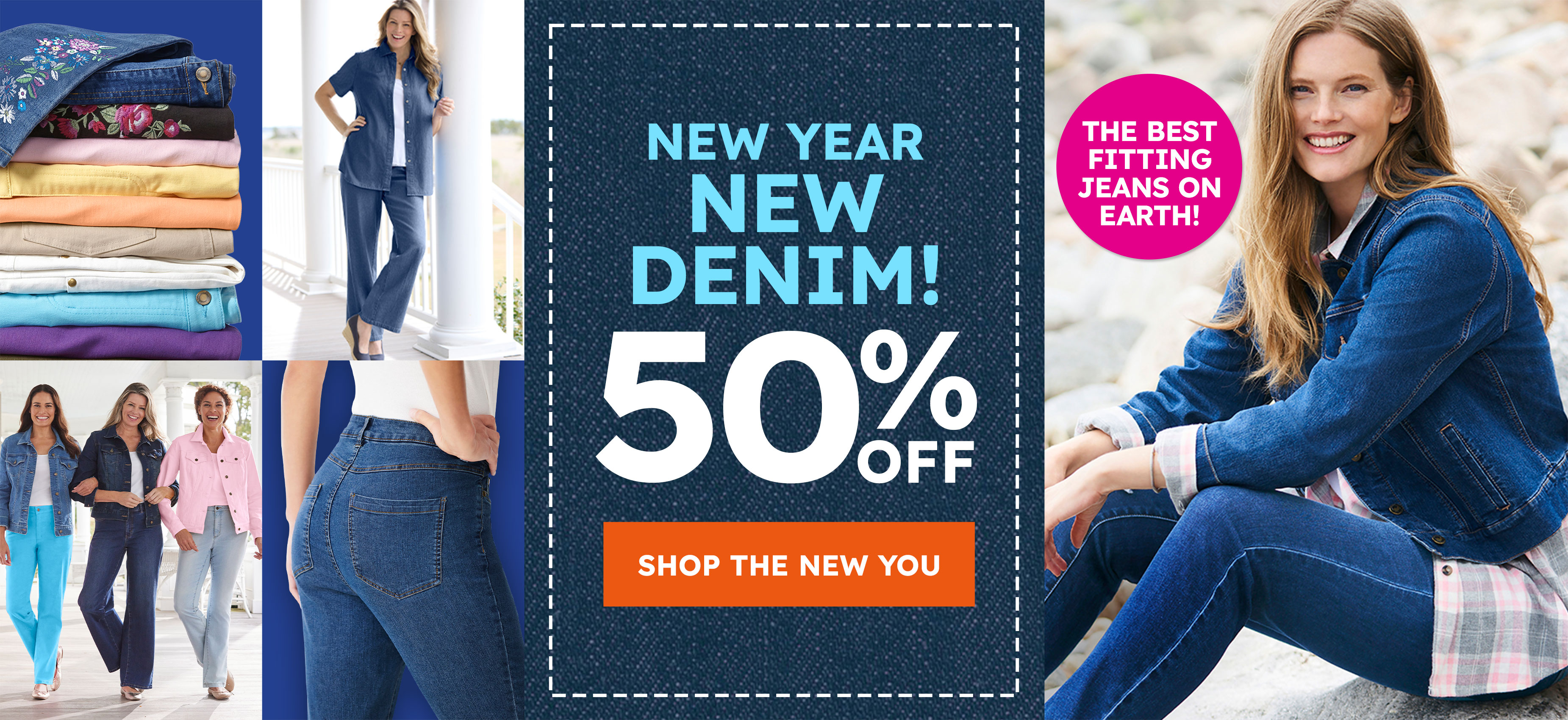 ew year new denim! 50% off shop the new you