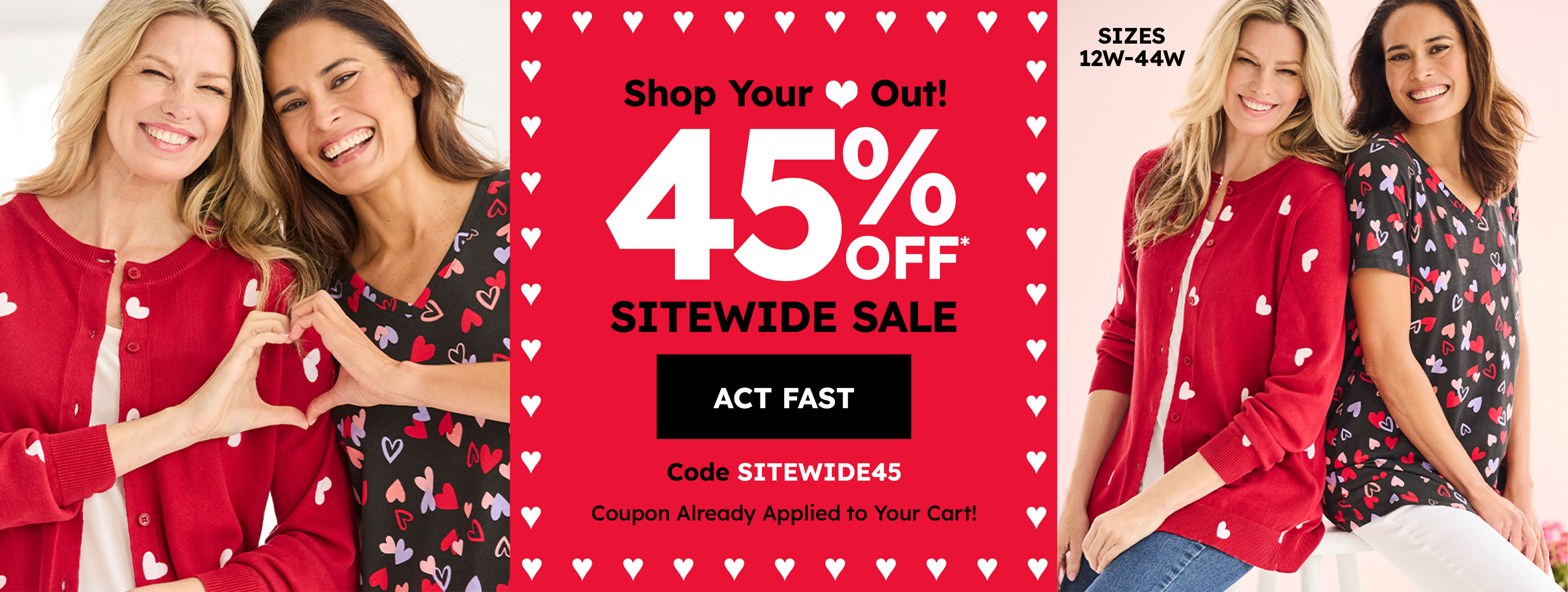 shop your heart out! 45% off sitewide sale act fast code SITEWIDE45 coupon already applied to your cart