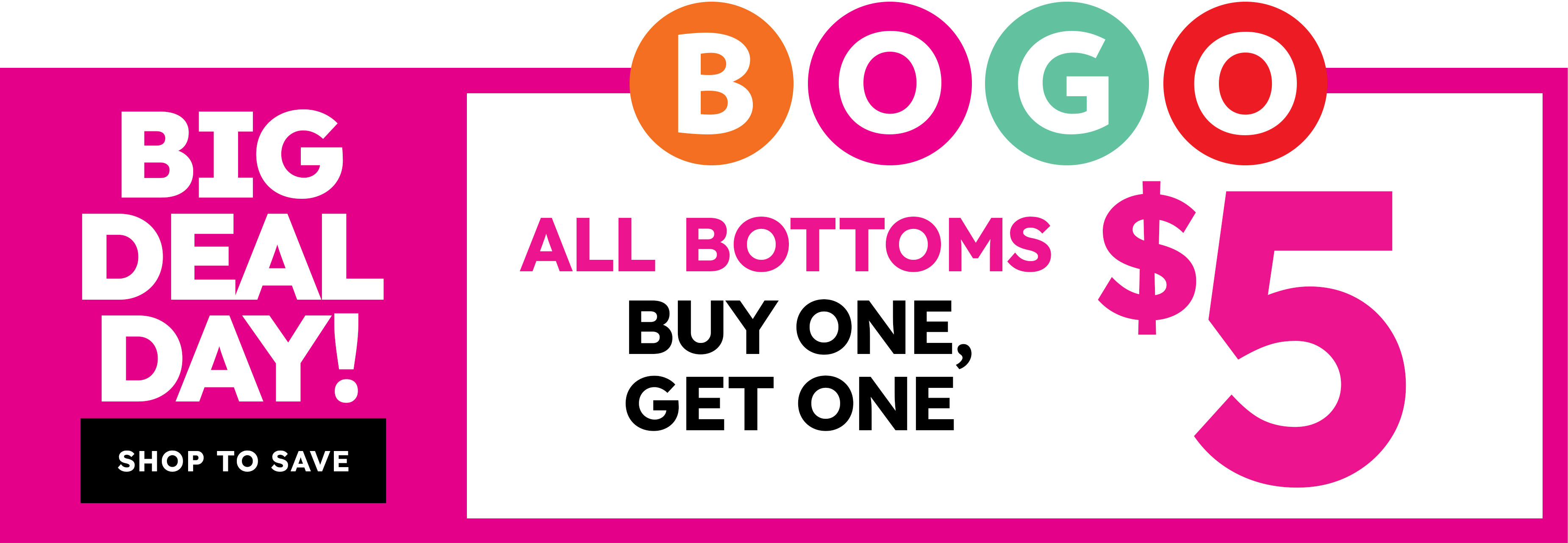 Today only! BOGO bottoms act fast